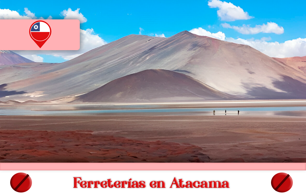 Mejores ferreterías Atacama