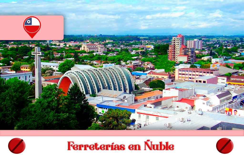 Mejores ferreterías en Ñuble